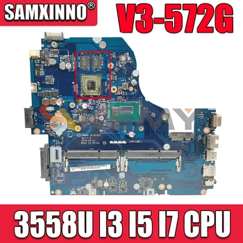 За Acer Aspire V3-572G E5-571 дънна платка на лаптоп E5-571G LA-B991P LA-B162P дънна платка с 3558U I3 I5 I7 процесор, 2 GB GPU